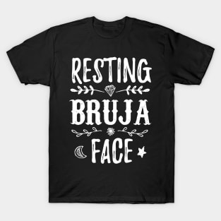 Resting Bruja Face - Cara de Bruja al Natural - diseño perfecto para halloween T-Shirt